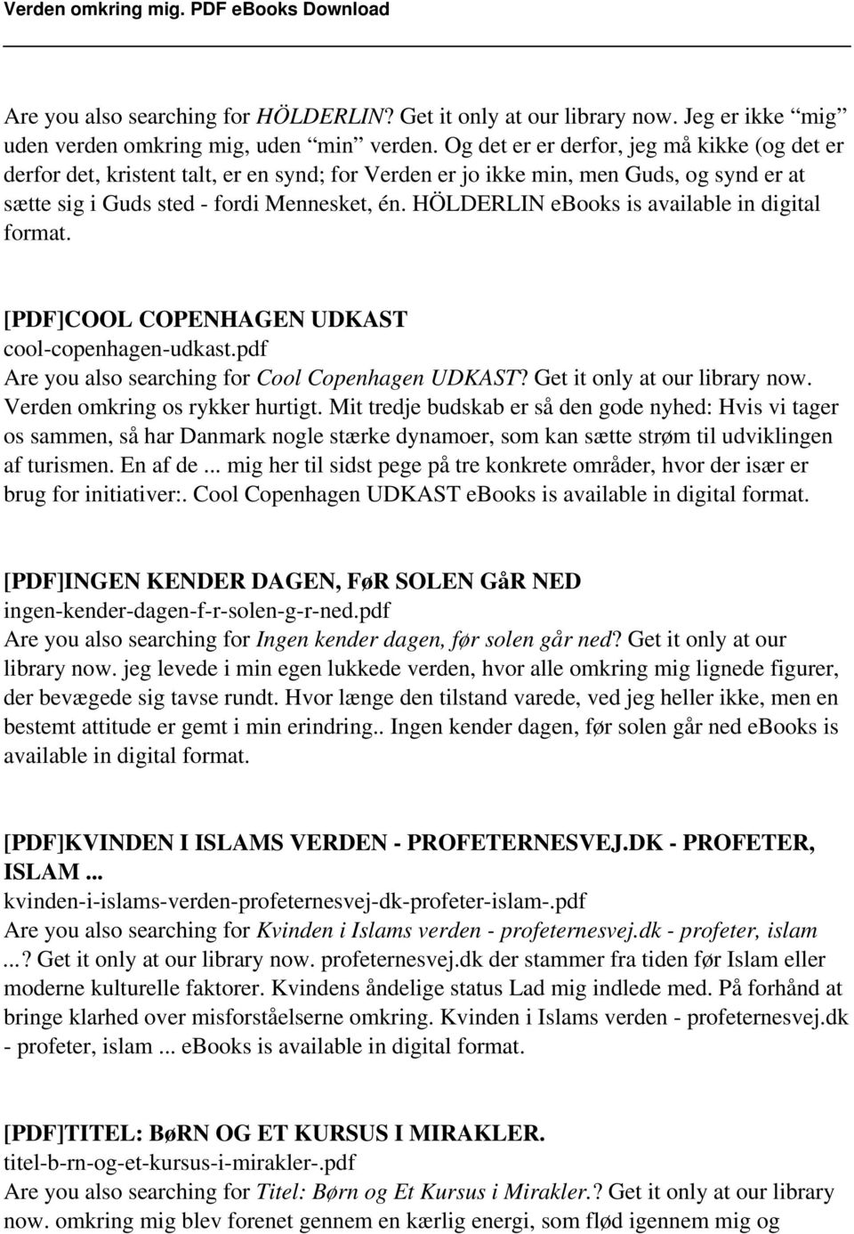 HÖLDERLIN ebooks is available in digital format. [PDF]COOL COPENHAGEN UDKAST cool-copenhagen-udkast.pdf Are you also searching for Cool Copenhagen UDKAST? Get it only at our library now.
