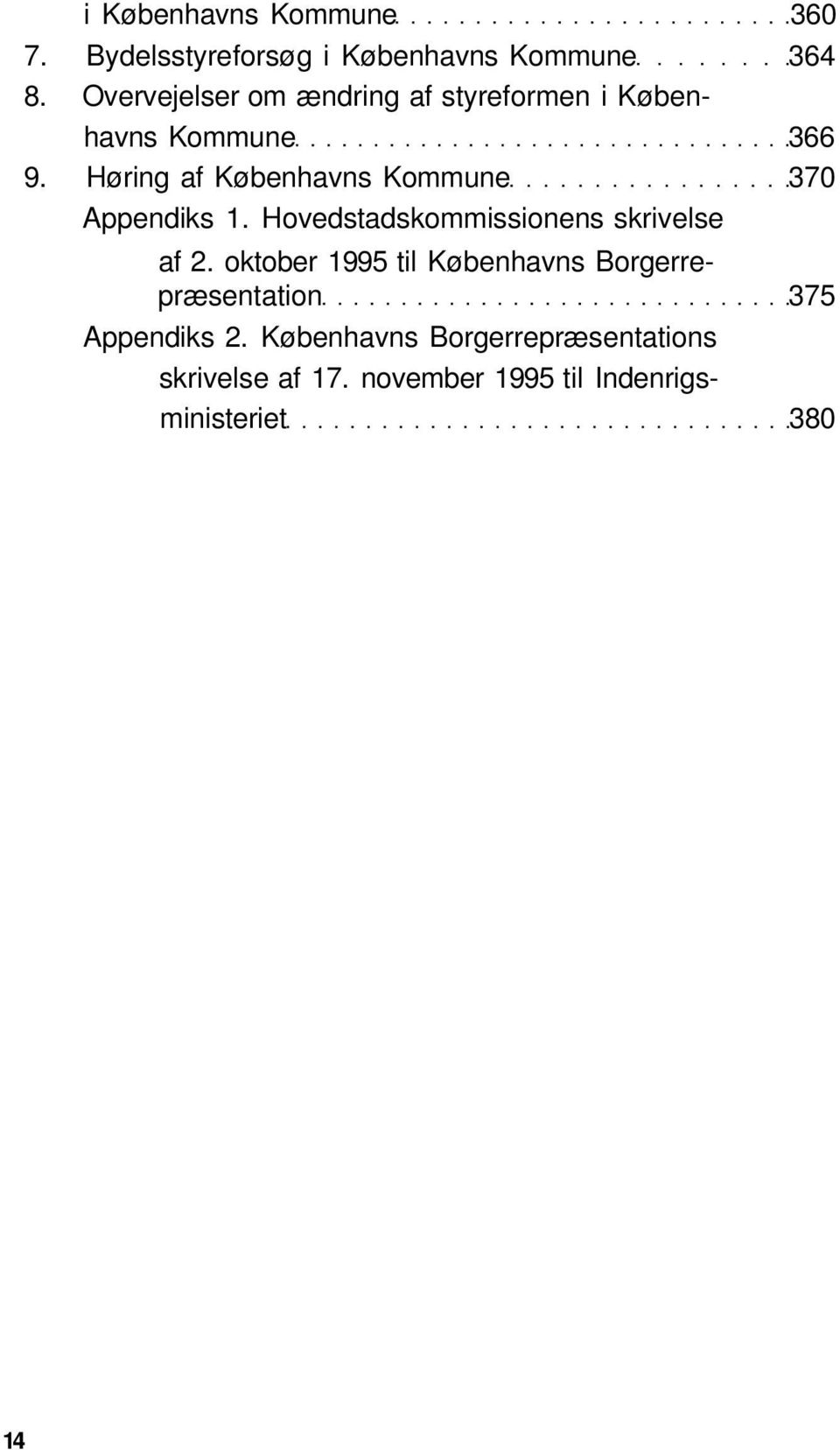 Høring af Københavns Kommune 370 Appendiks 1. Hovedstadskommissionens skrivelse af 2.
