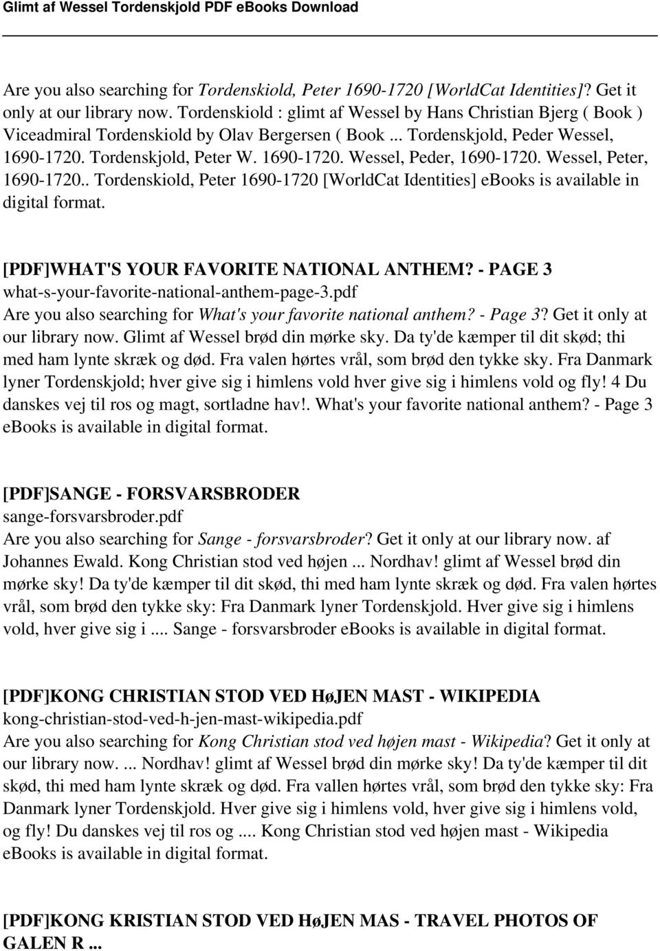 Wessel, Peter, 1690-1720.. Tordenskiold, Peter 1690-1720 [WorldCat Identities] ebooks is available in digital format. [PDF]WHAT'S YOUR FAVORITE NATIONAL ANTHEM?