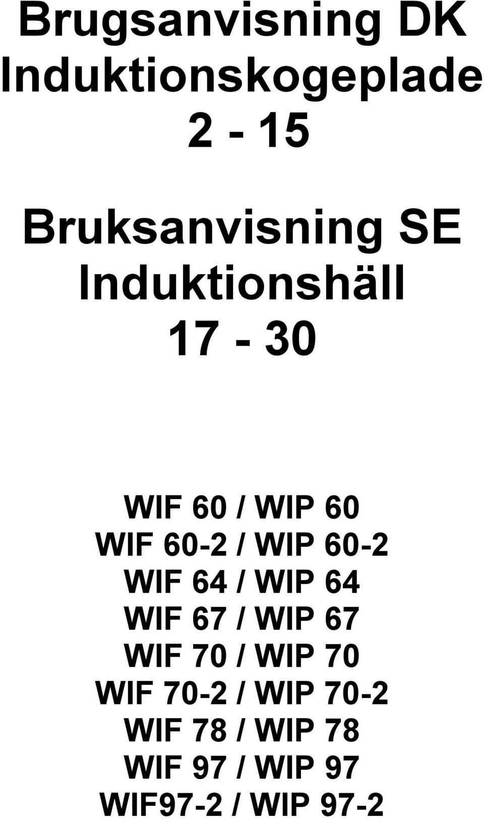 Brugsanvisning DK Induktionskogeplade Bruksanvisning SE Induktionshäll PDF  Gratis download
