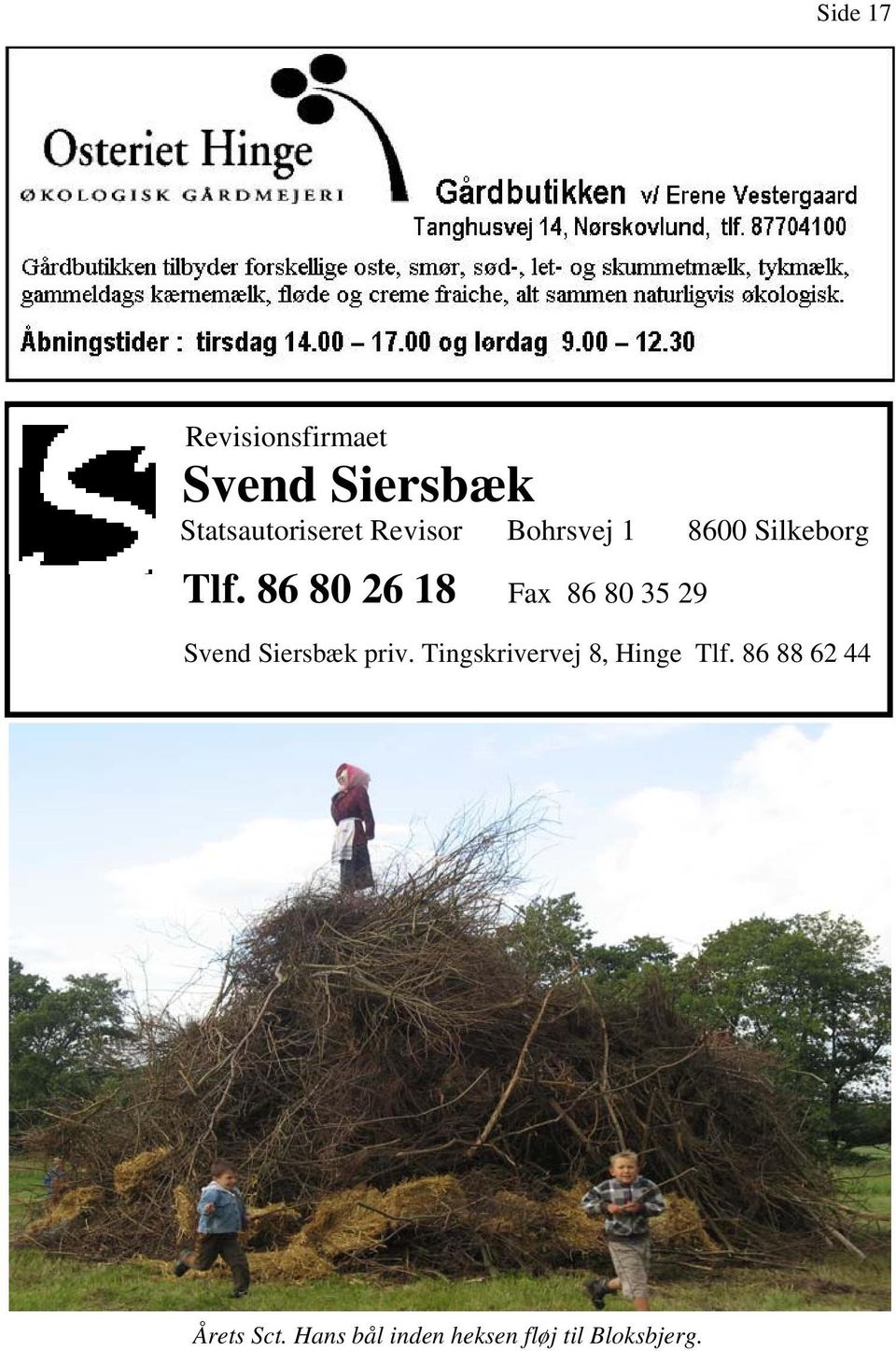 86 80 26 18 Fax 86 80 35 29 Svend Siersbæk priv.