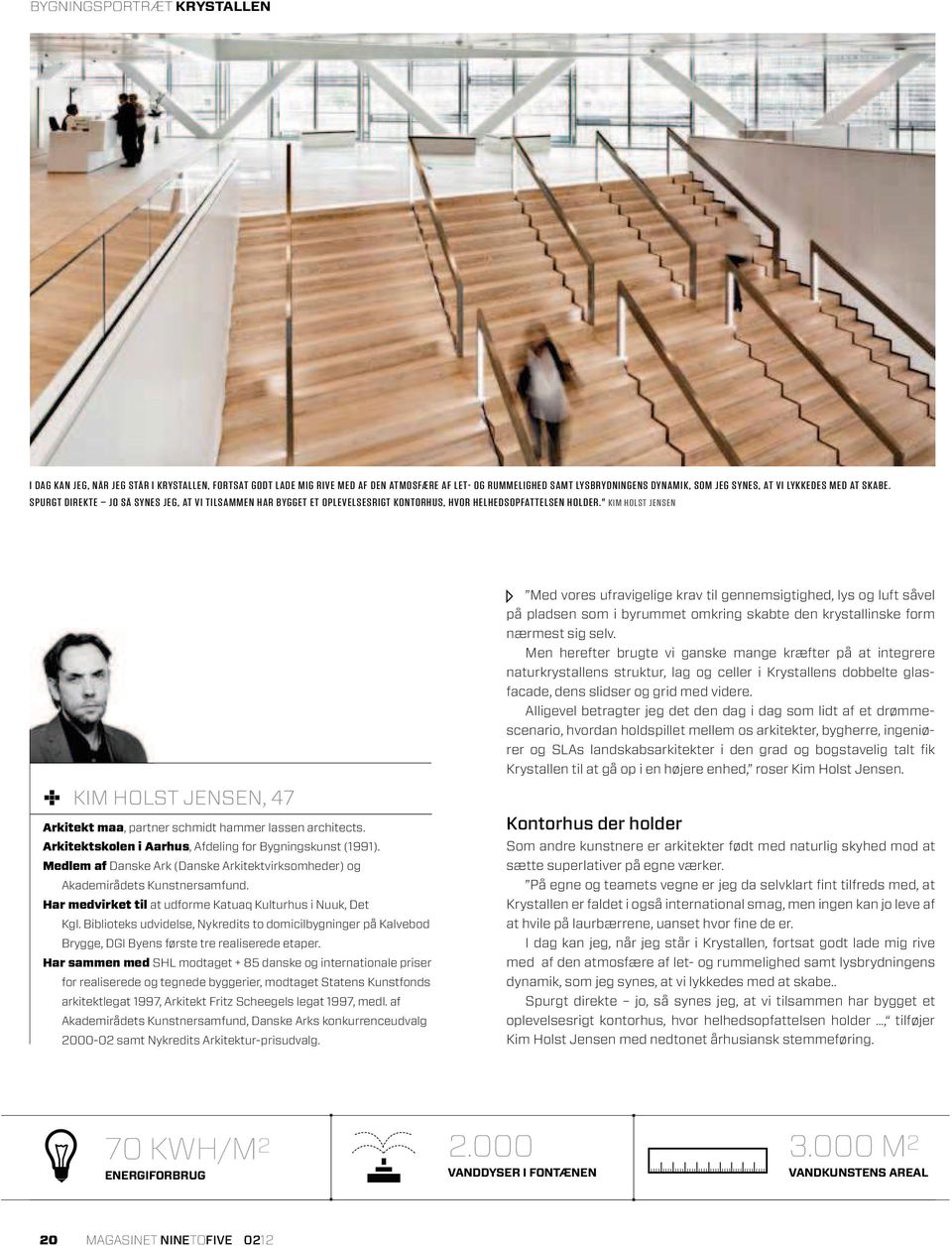 " KIM HOLST JENSEN KIM HOLST JENSEN, 47 Arkitekt maa, partner schmidt hammer lassen architects. Arkitektskolen i Aarhus, Afdeling for Bygningskunst (1991).