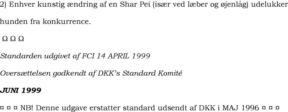 Ω Ω Ω Standarden udgivet af FCI 14 APRIL 1999 Oversættelsen