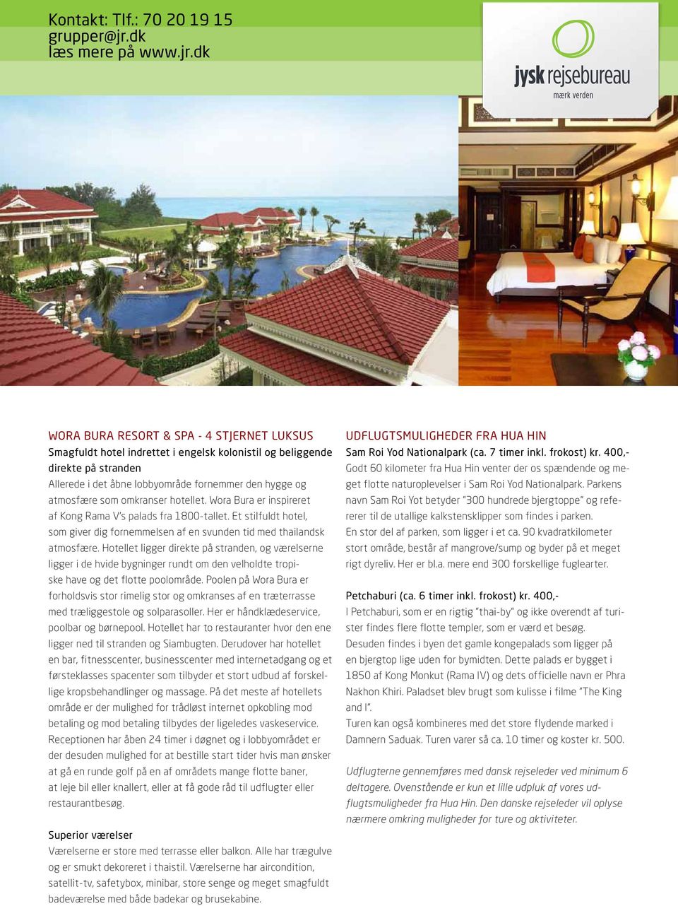 Hotellet ligger direkte på stranden, og værelserne ligger i de hvide bygninger rundt om den velholdte tropiske have og det flotte poolområde.