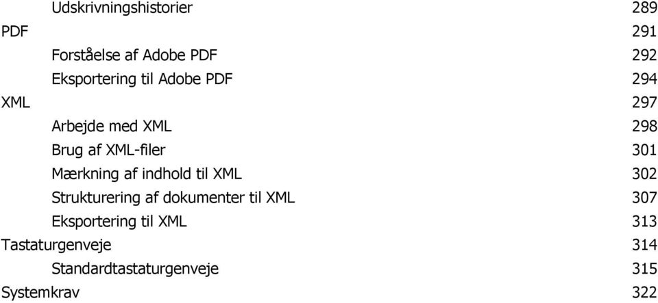 Mærkning af indhold til XML 302 Strukturering af dokumenter til XML 307
