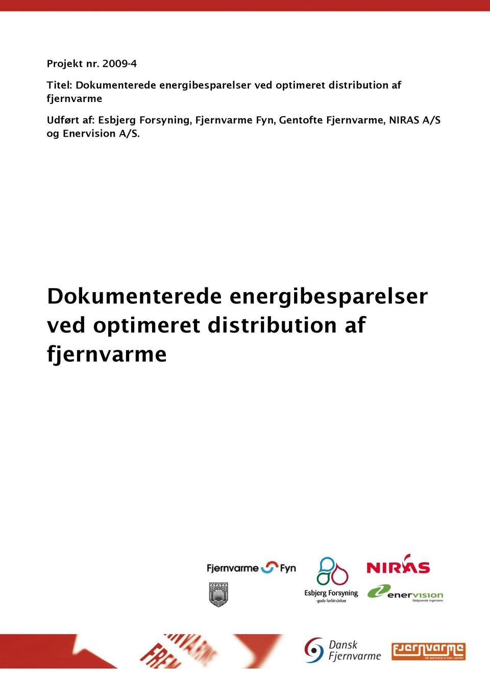 distribution af fjernvarme Udført af: Esbjerg Forsyning,