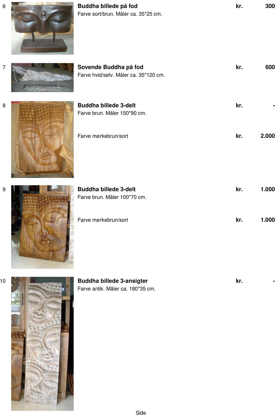 8 Buddha billede 3delt Farve brun. Måler 150*90 cm. Farve mørkebrun/sort 2.