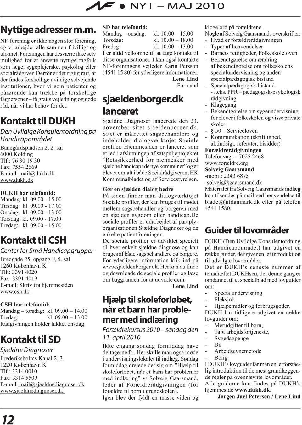 CSH Center for Små Handicapgrupper Kontakt til SD Sjældne Diagnoser sjaeldenborger.