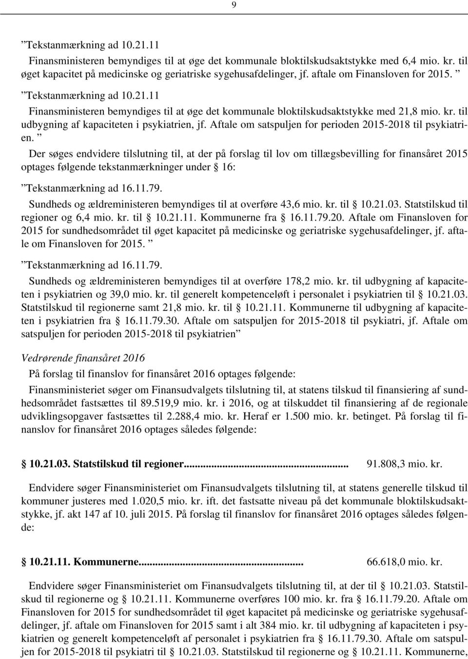Aftale om satspuljen for perioden 2015-2018 til psykiatrien.