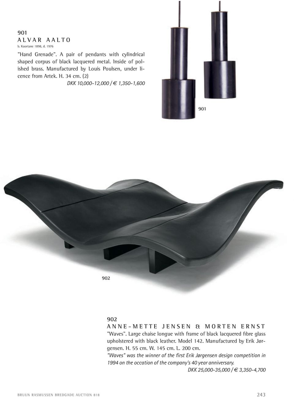 Large chaise longue with frame of black lacquered fibre glass upholstered with black leather. Model 142. Manufactured by Erik Jørgensen. H. 55 cm. W. 145 cm. L. 200 cm.