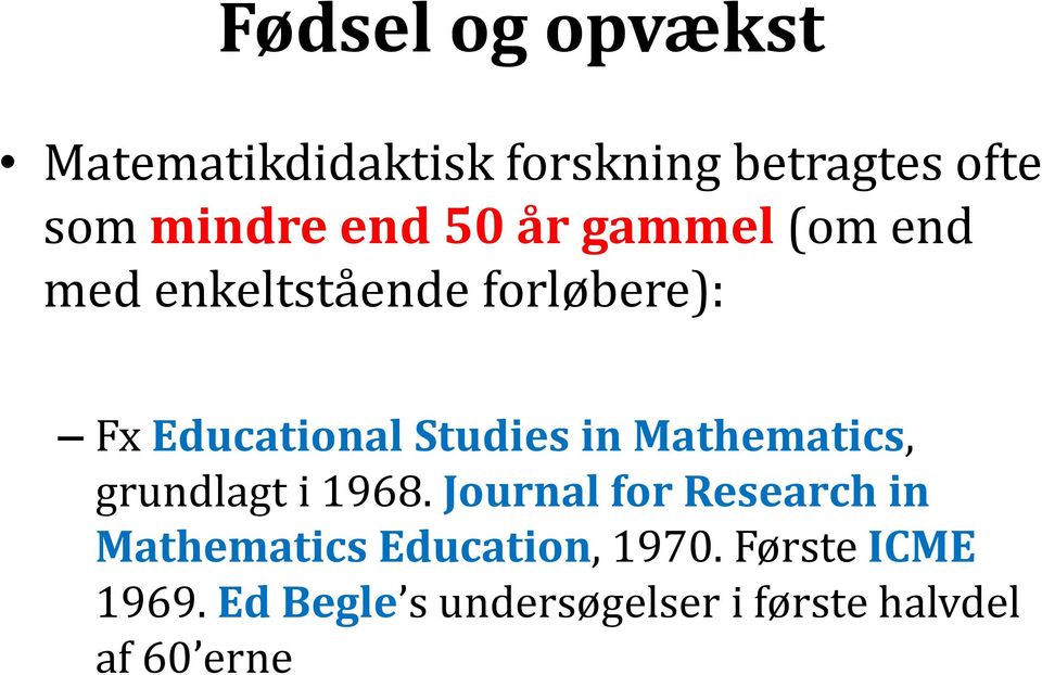 Mathematics, grundlagt i 1968.