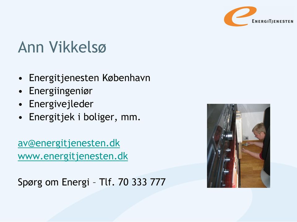 boliger, mm. av@energitjenesten.dk www.