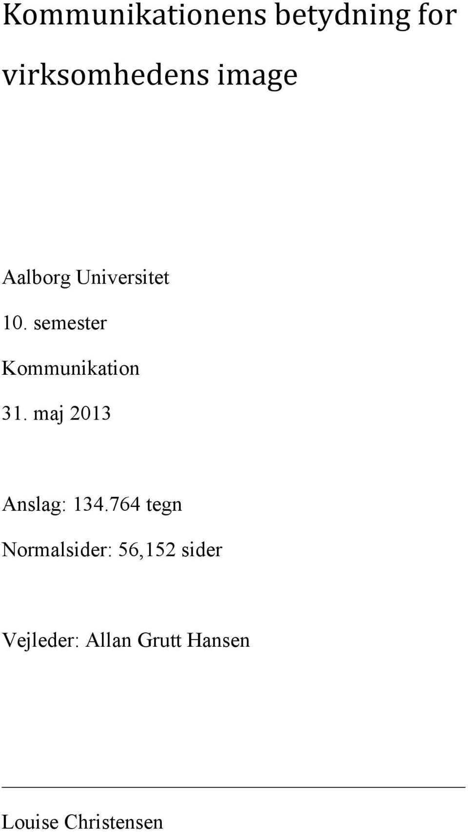 maj 2013 Anslag: 134.
