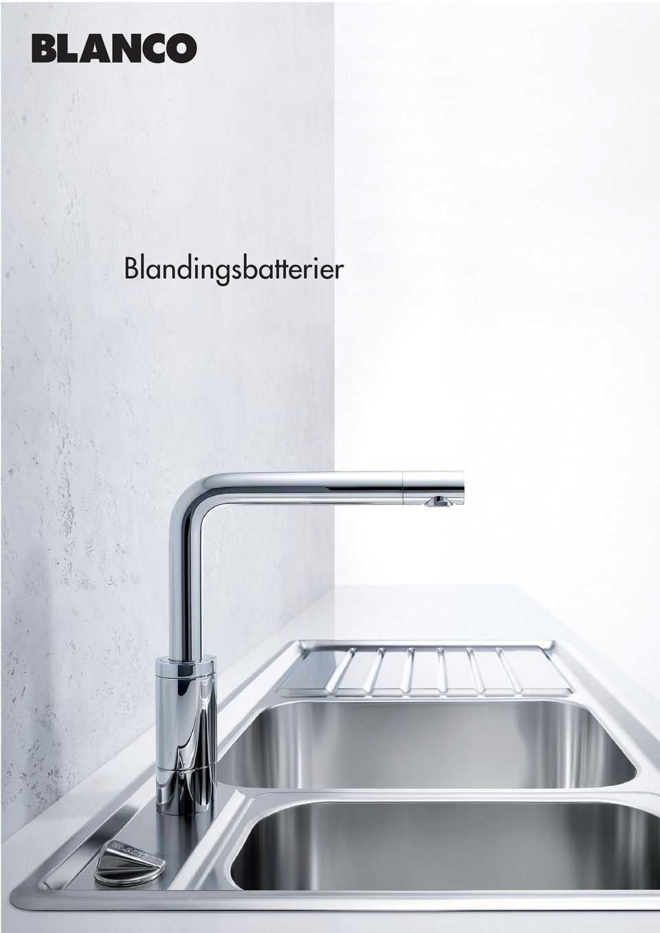 BLANCO 2009/10. STEELART, køkkenvaske, blandingsbatterier, affaldssystemer  og tilbehør. - PDF Free Download