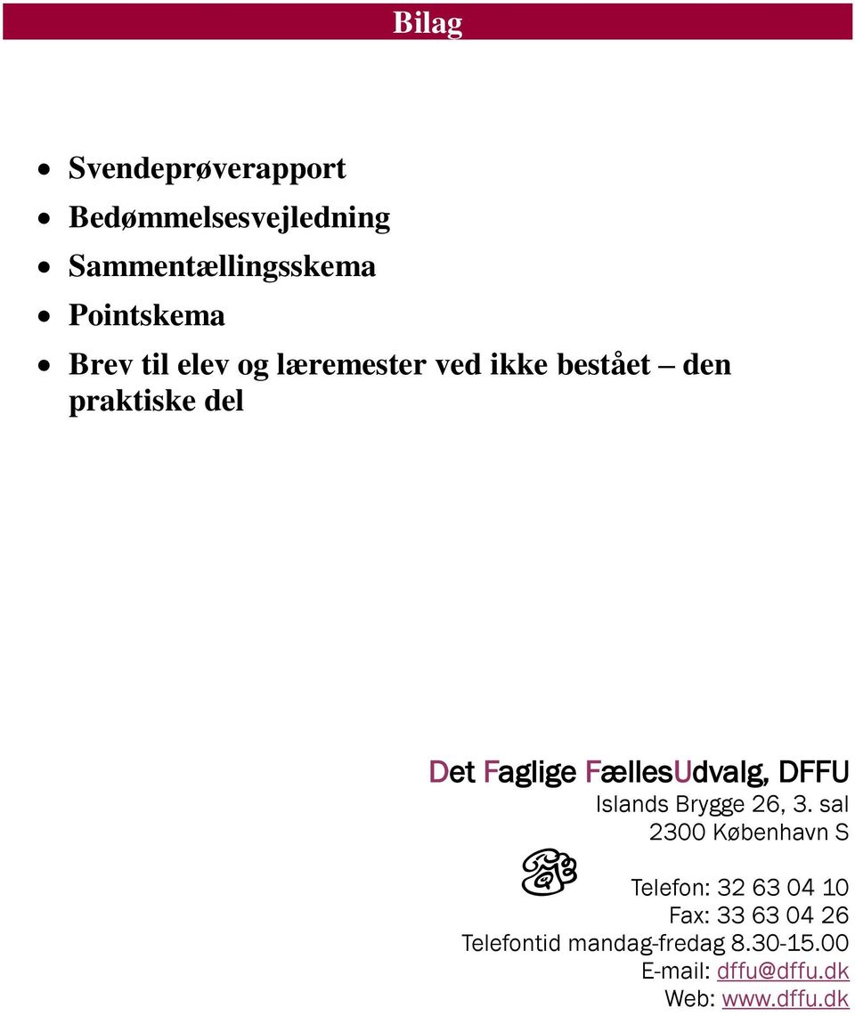 FællesUdvalg, DFFU Islands Brygge 26, 3.