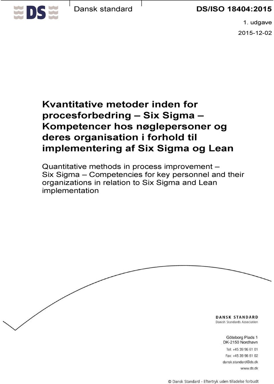 nøglepersoner og deres organisation i forhold til implementering af Six Sigma og Lean