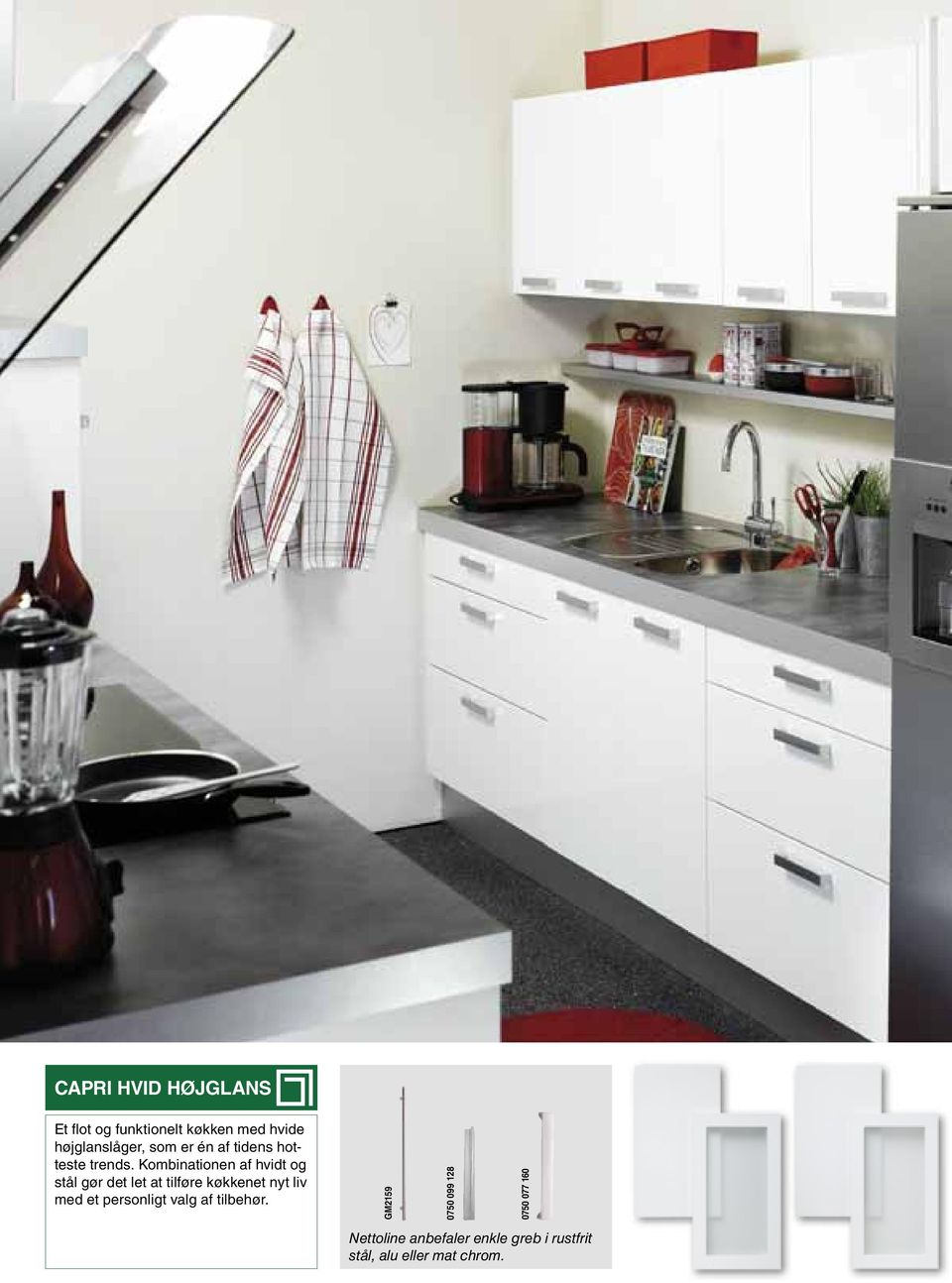 Kombinationen af hvidt og stål gør det let at tilføre køkkenet nyt liv med et