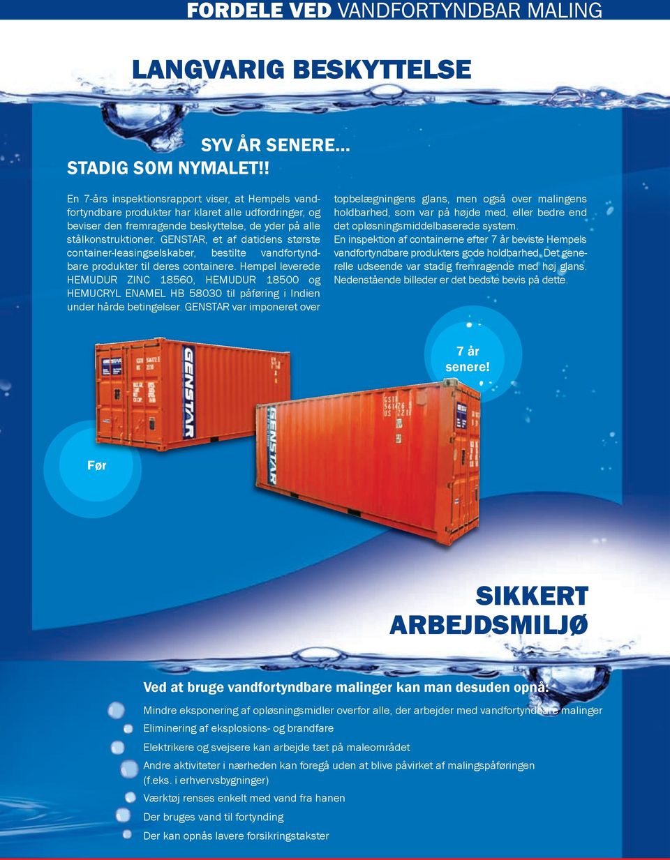 GENSTAR, et af datidens største container-leasingselskaber, bestilte vandfortyndbare produkter til deres containere.