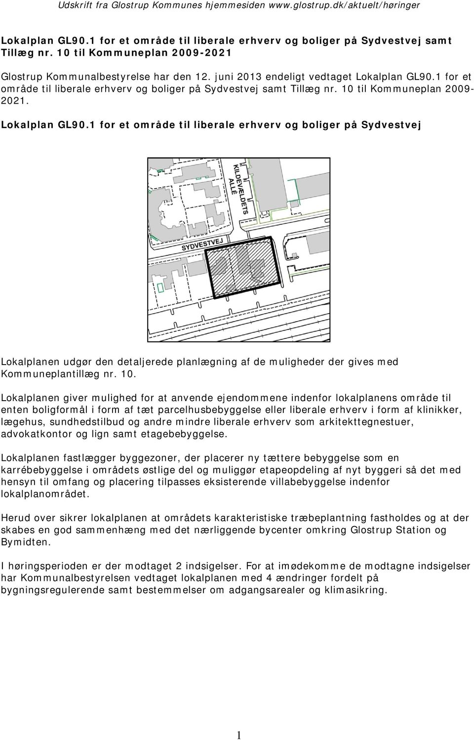 10 til Kommuneplan 2009-2021. Lokalplan GL90.