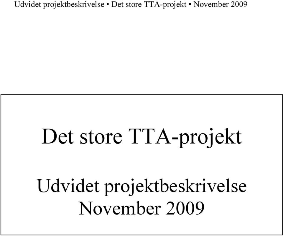 Det store TTA-projekt Udvidet