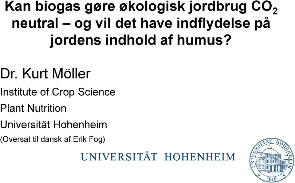 Dr. Kurt Möller Institute of Crop Science Plant
