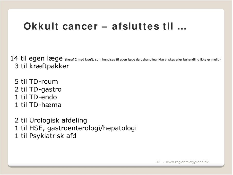 kræftpakker 5 til TD-reum 2 til TD-gastro 1 til TD-endo 1 til TD-hæma 2 til