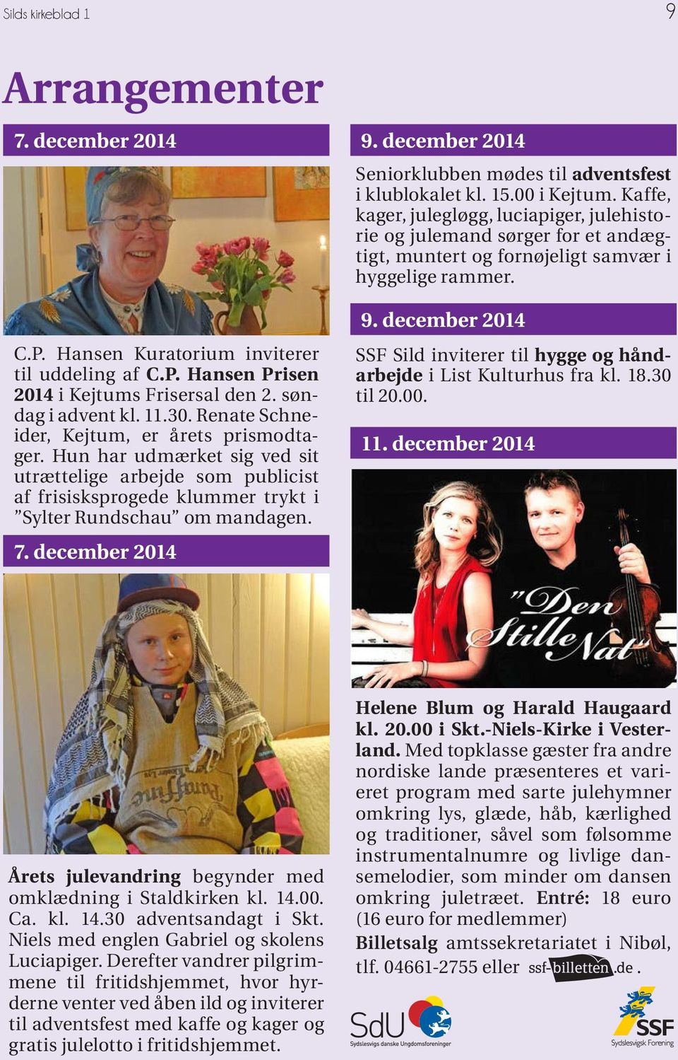 december 2014 Seniorklubben mødes til adventsfest i klublokalet kl. 15.00 i Kejtum.