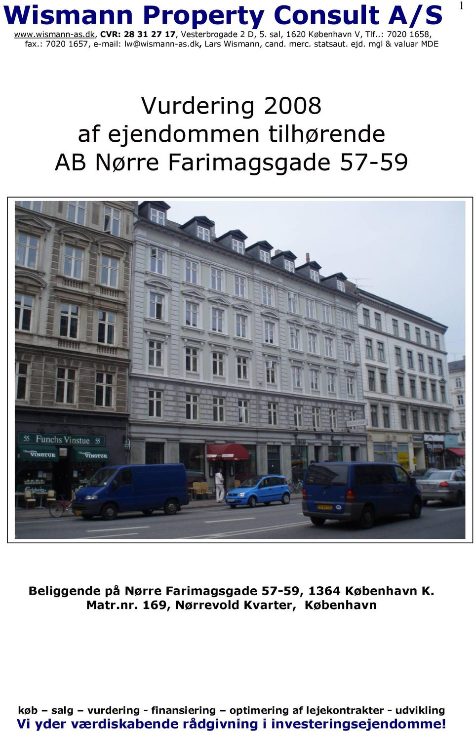 Nørre Farimagsgade 57-59, 1364 København K.
