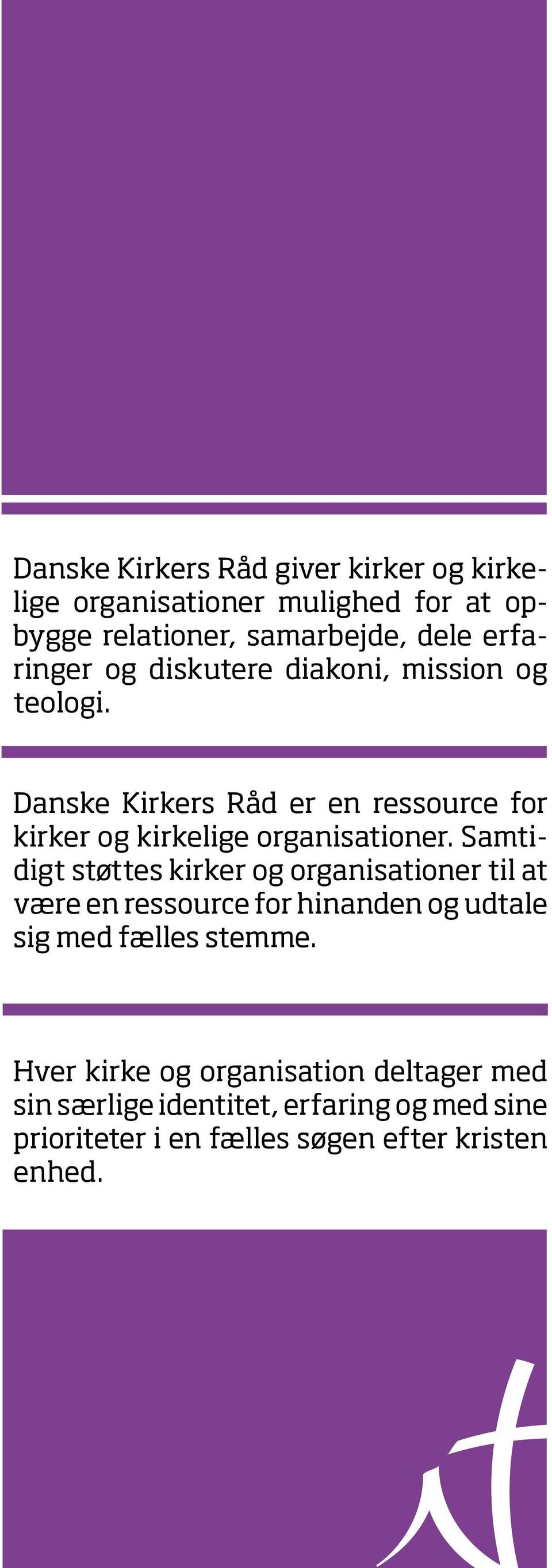 Danske Kirkers Råd er en ressource for kirker og kirkelige organisationer.