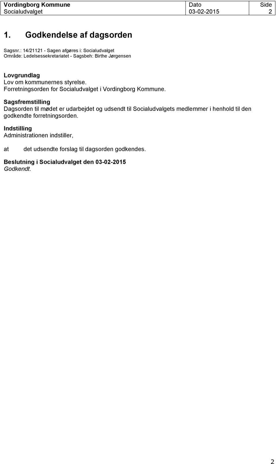 om kommunernes styrelse. Forretningsorden for Socialudvalget i Vordingborg Kommune.