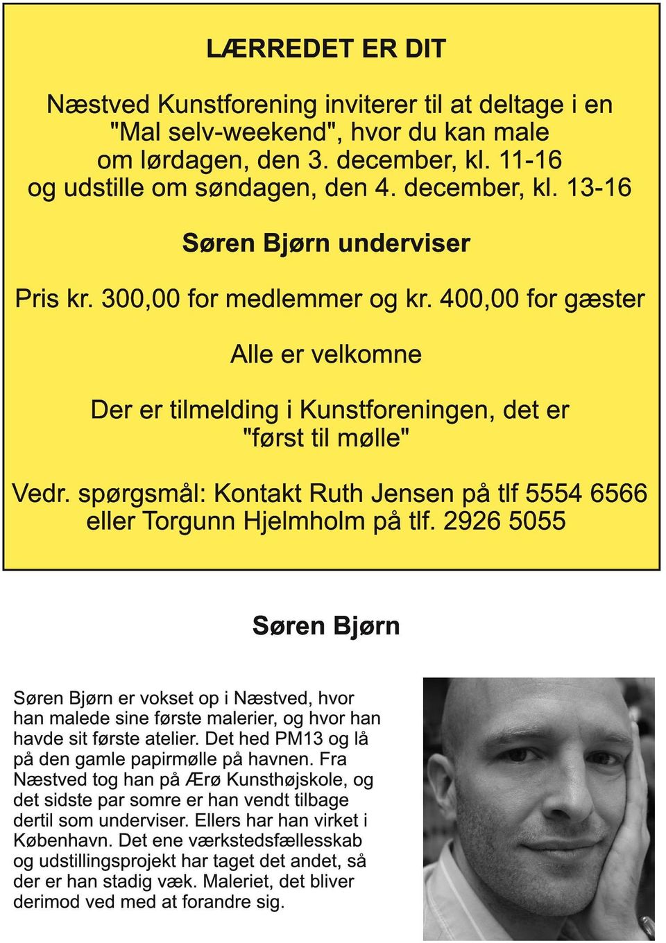 spørgsmål: Kontakt Ruth Jensen på tlf 5554 6566 eller Torgunn Hjelmholm på tlf.