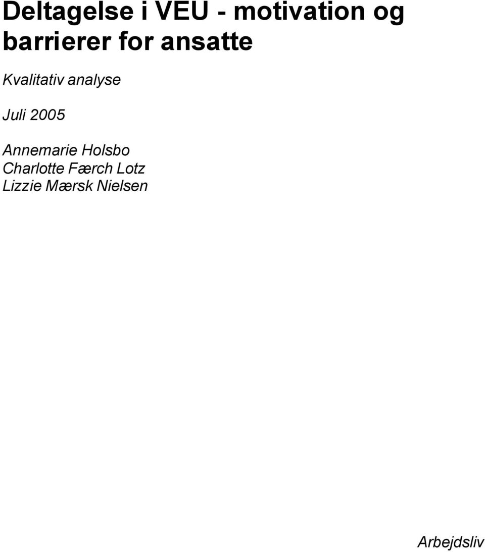 analyse Juli 2005 Annemarie Holsbo
