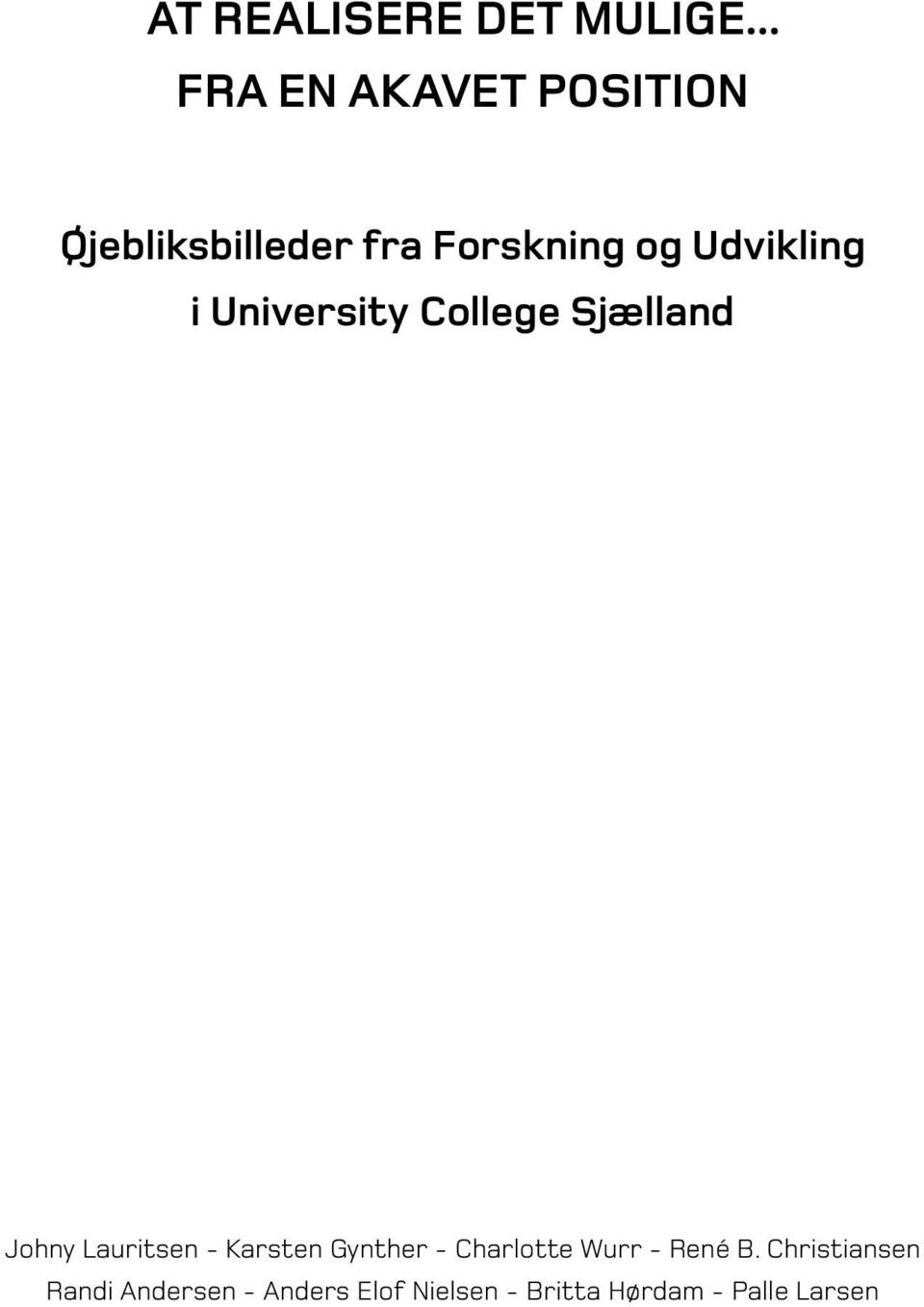 Udvikling i University College Sjælland Johny Lauritsen - Karsten