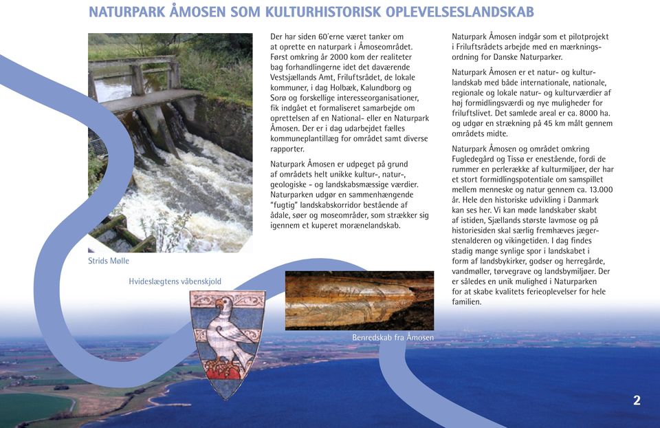 interesseorganisationer, fik indgået et formaliseret samarbejde om oprettelsen af en National- eller en Naturpark Åmosen.