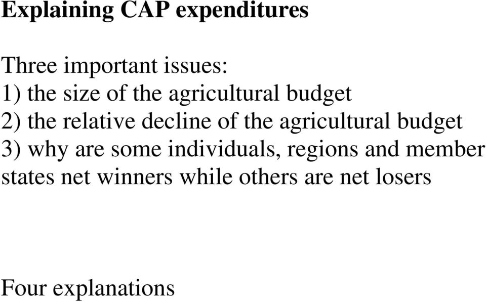 agricultural budget 3) why are some individuals, regions and