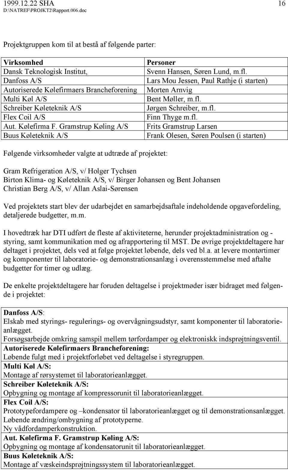 Projekt 2: Indførelse af ammoniak i mindre køleanlæg. Projekt 4.1:  Information til den danske kølebranche om anvendelse af ammoniak i mindre  køleanlæg - PDF Free Download