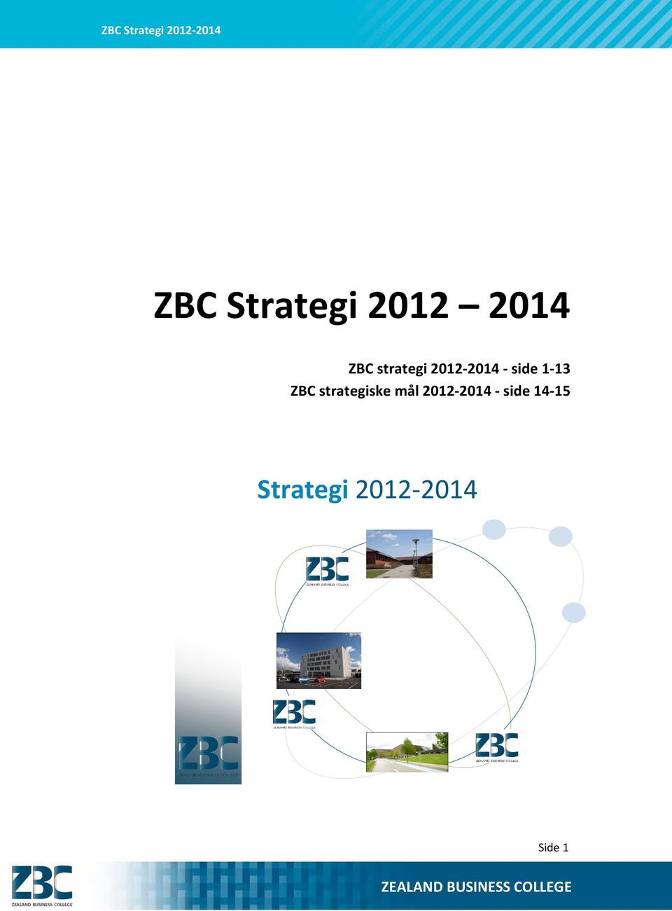 ZBC strategiske mål 2012-2014 -