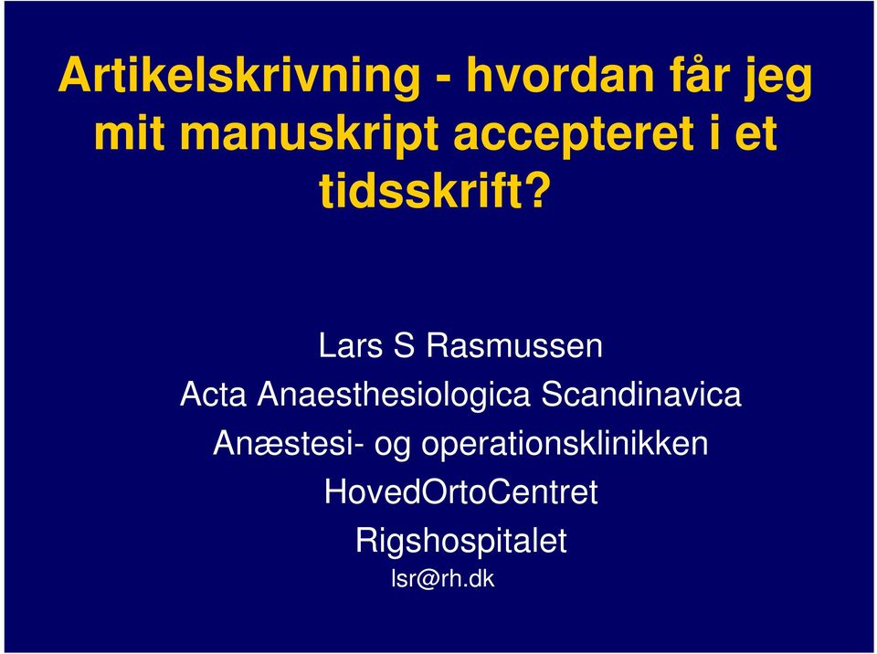 Lars S Rasmussen Acta Anaesthesiologica