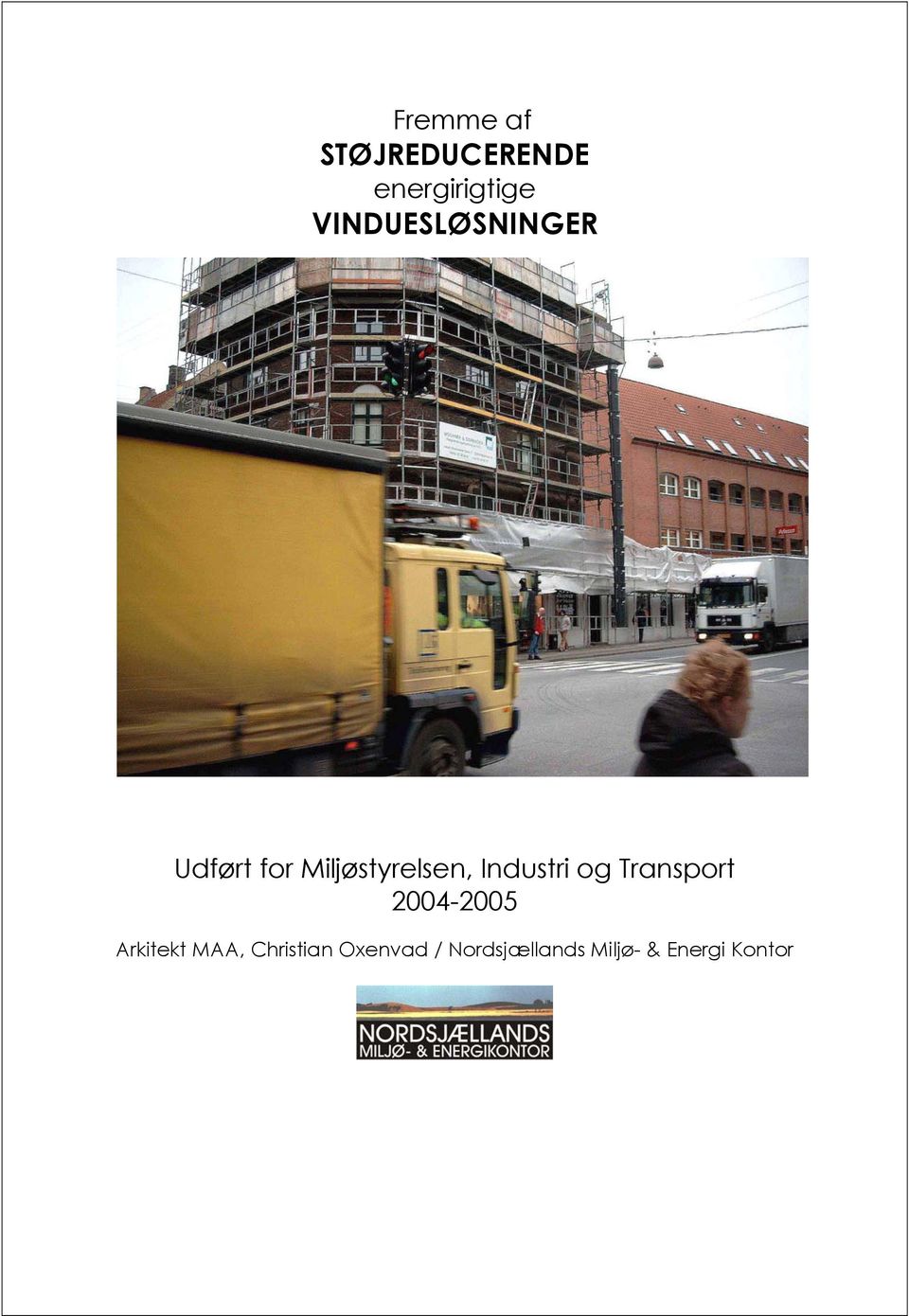 Industri og Transport 2004-2005 Arkitekt MAA,
