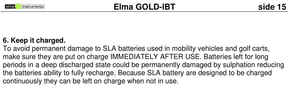 on charge IMMEDIATELY AFTER USE.