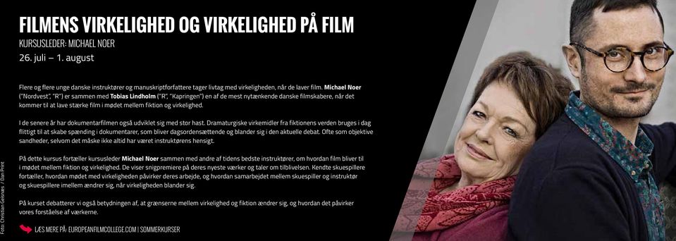 Michael Noer ( Nordvest, R ) er sammen med Tobias Lindholm ( R, Kapringen ) en af de mest nytænkende danske filmskabere, når det kommer til at lave stærke film i mødet mellem fiktion og virkelighed.