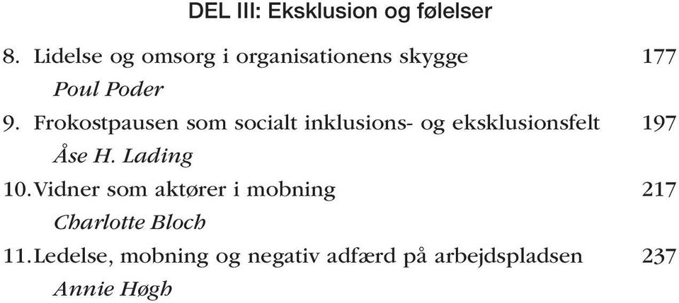 Frokostpausen som socialt inklusions- og eksklusionsfelt 197 Åse H.
