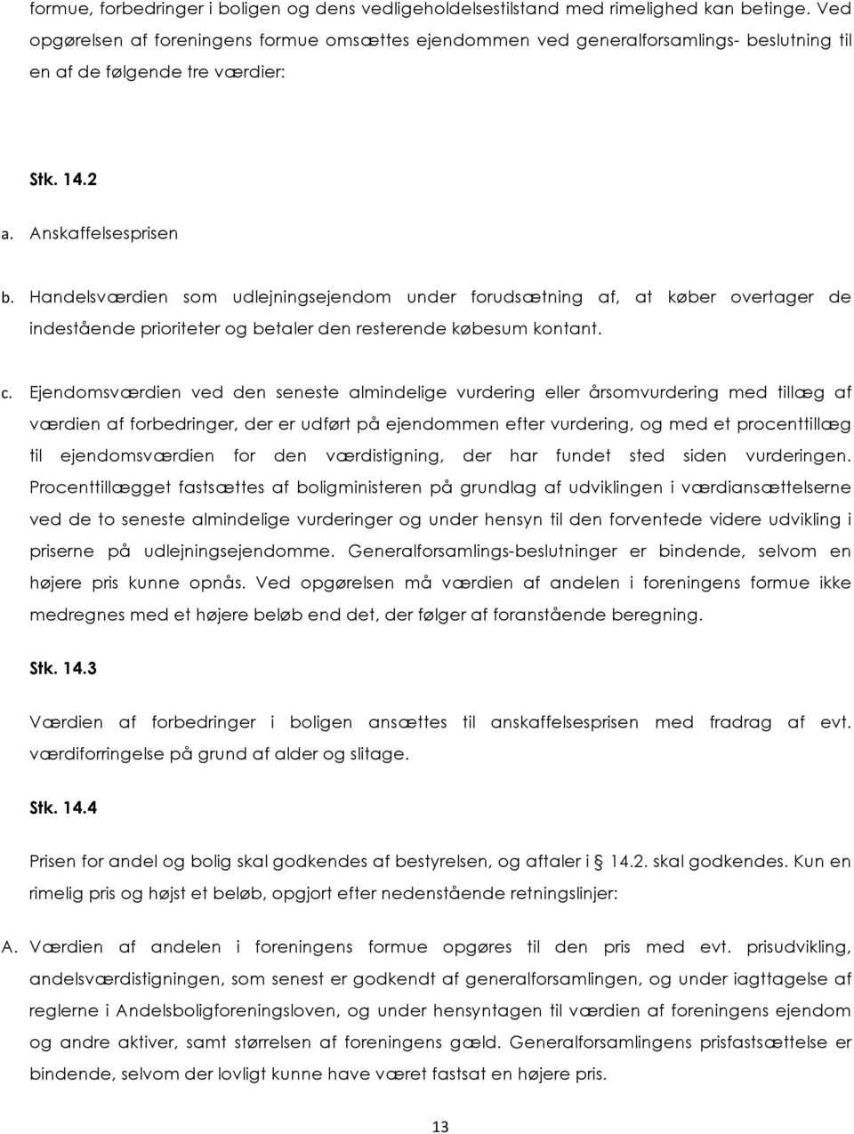 Vedtægter. For. Andelsboligforeningen SundParken Rantzausminde H. Krebsen  nr Navn, hjemsted - PDF Gratis download