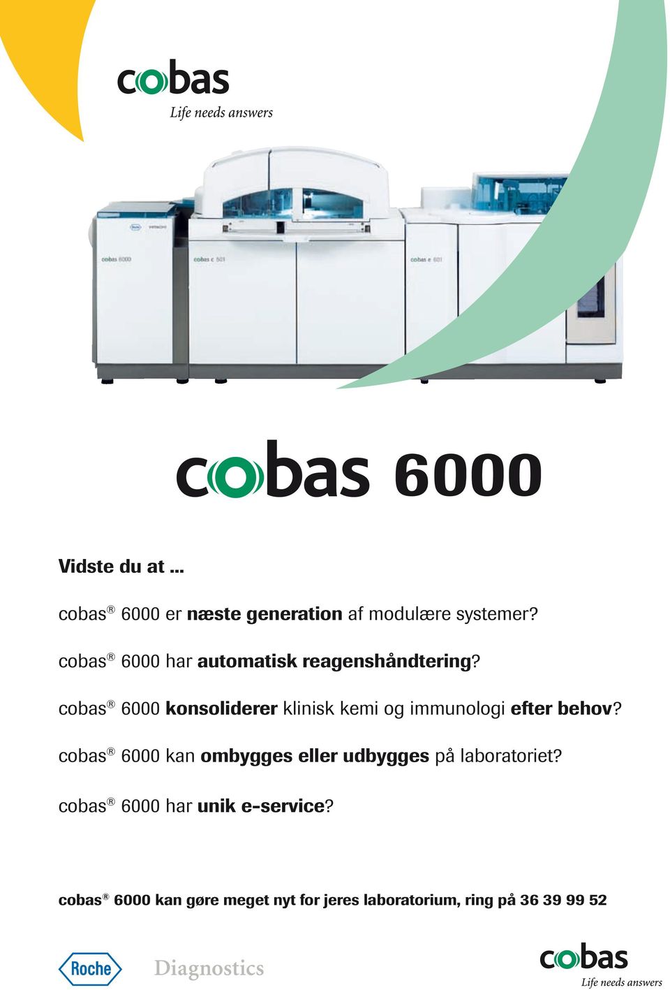 cobas 6000 konsoliderer klinisk kemi og immunologi efter behov?