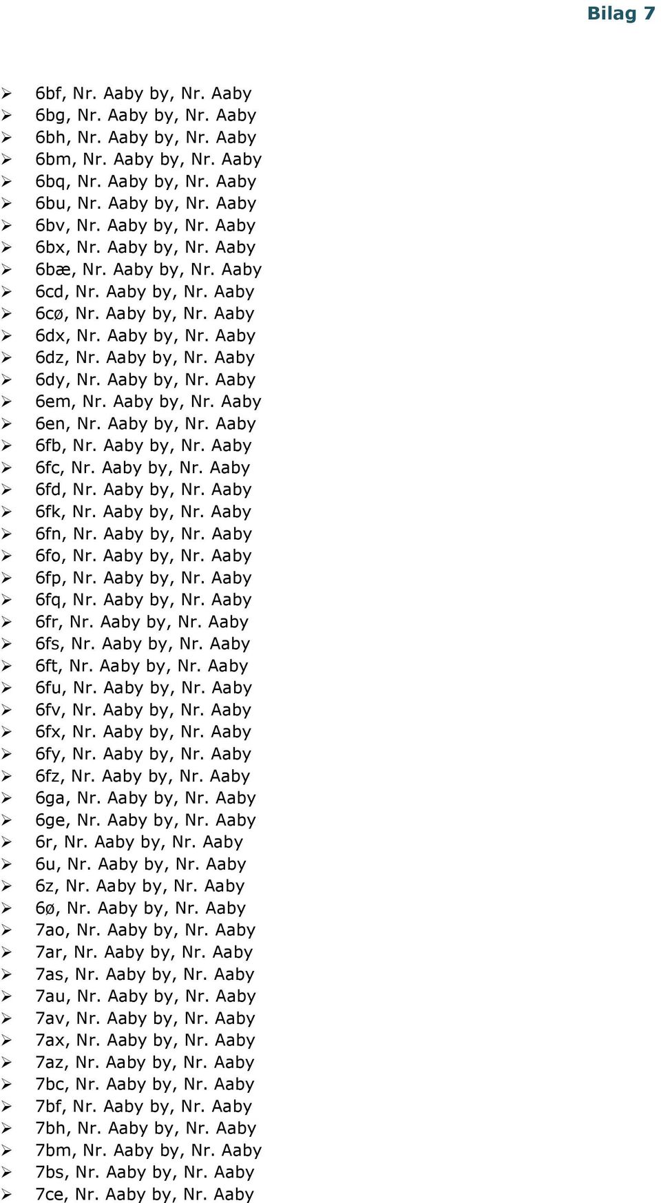 Aaby by, Nr. Aaby 6en, Nr. Aaby by, Nr. Aaby 6fb, Nr. Aaby by, Nr. Aaby 6fc, Nr. Aaby by, Nr. Aaby 6fd, Nr. Aaby by, Nr. Aaby 6fk, Nr. Aaby by, Nr. Aaby 6fn, Nr. Aaby by, Nr. Aaby 6fo, Nr.