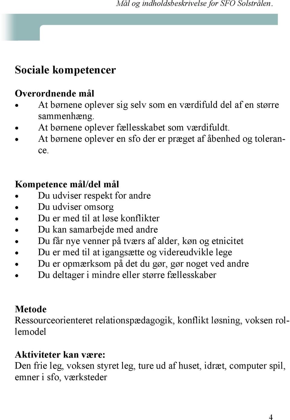 Mål og indholdsbeskrivelse for SFO Solstrålen. - PDF Gratis download