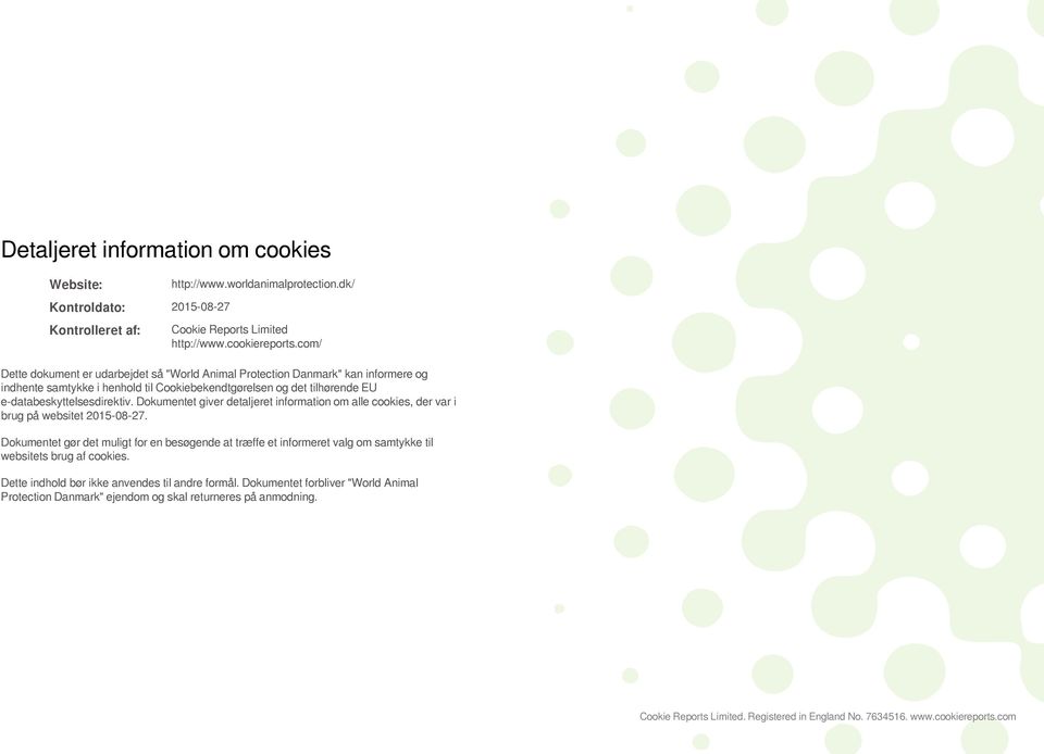 e-databeskyttelsesdirektiv. Dokuentet giver detaljeret inforation o alle cookies, der var i brug på websitet 2015-08-27.