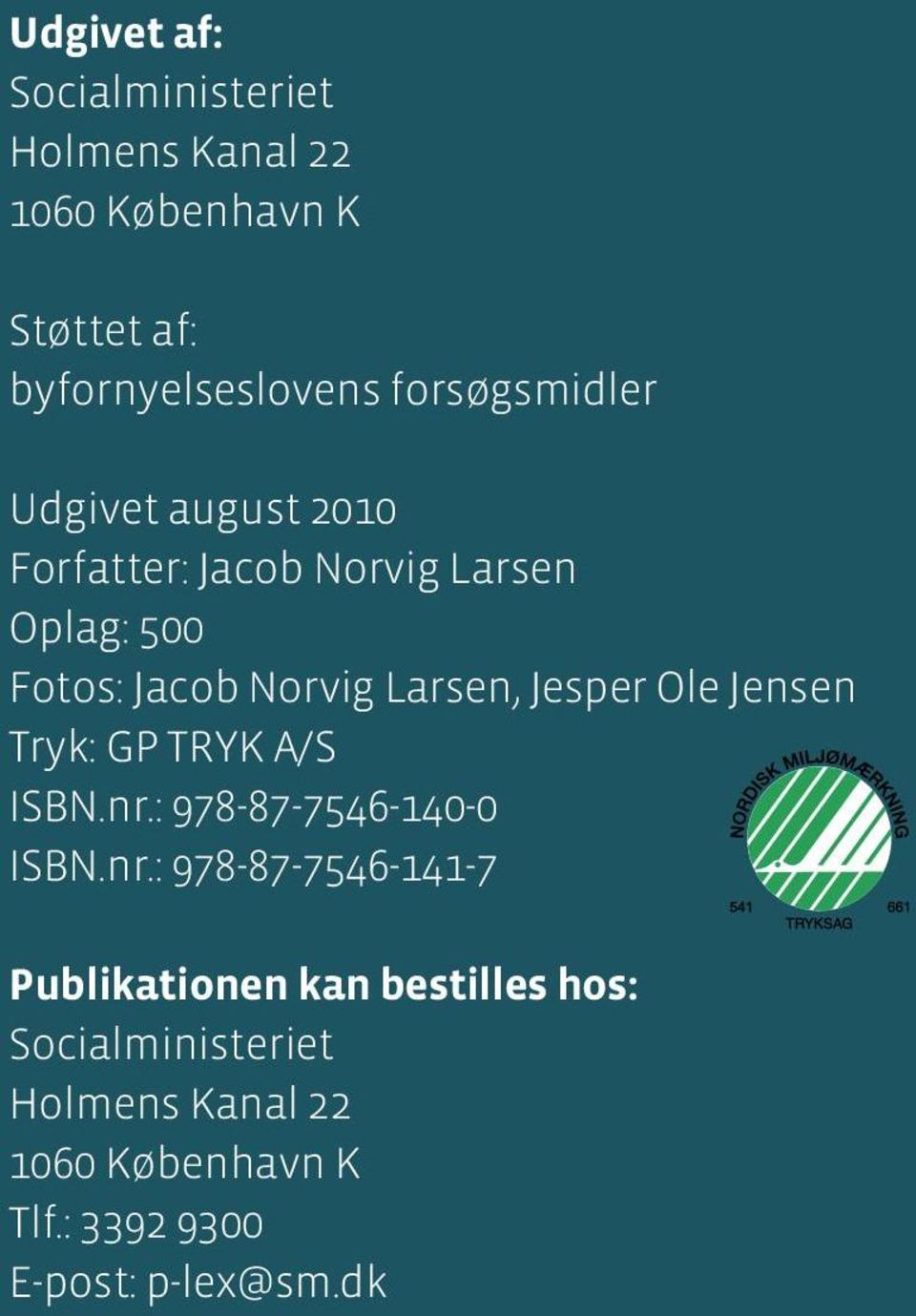 Larsen, Jesper Ole Jensen Tryk: GP TRYK A/S ISBN.nr.