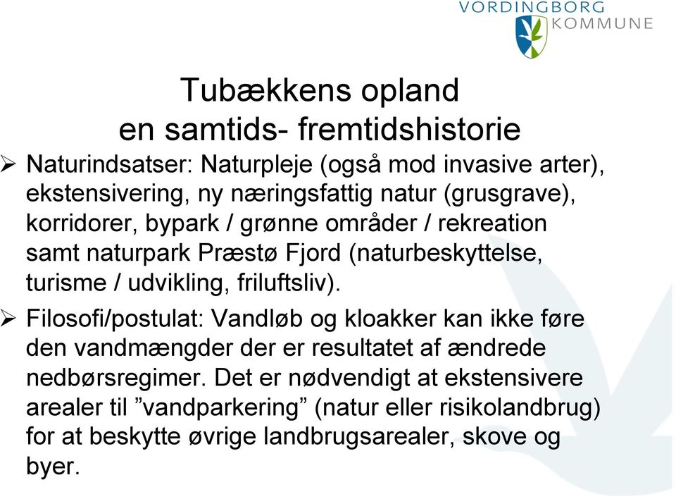 områder / rekreation samt naturpark Præstø Fjord (naturbeskyttelse, turisme / udvikling, friluftsliv).