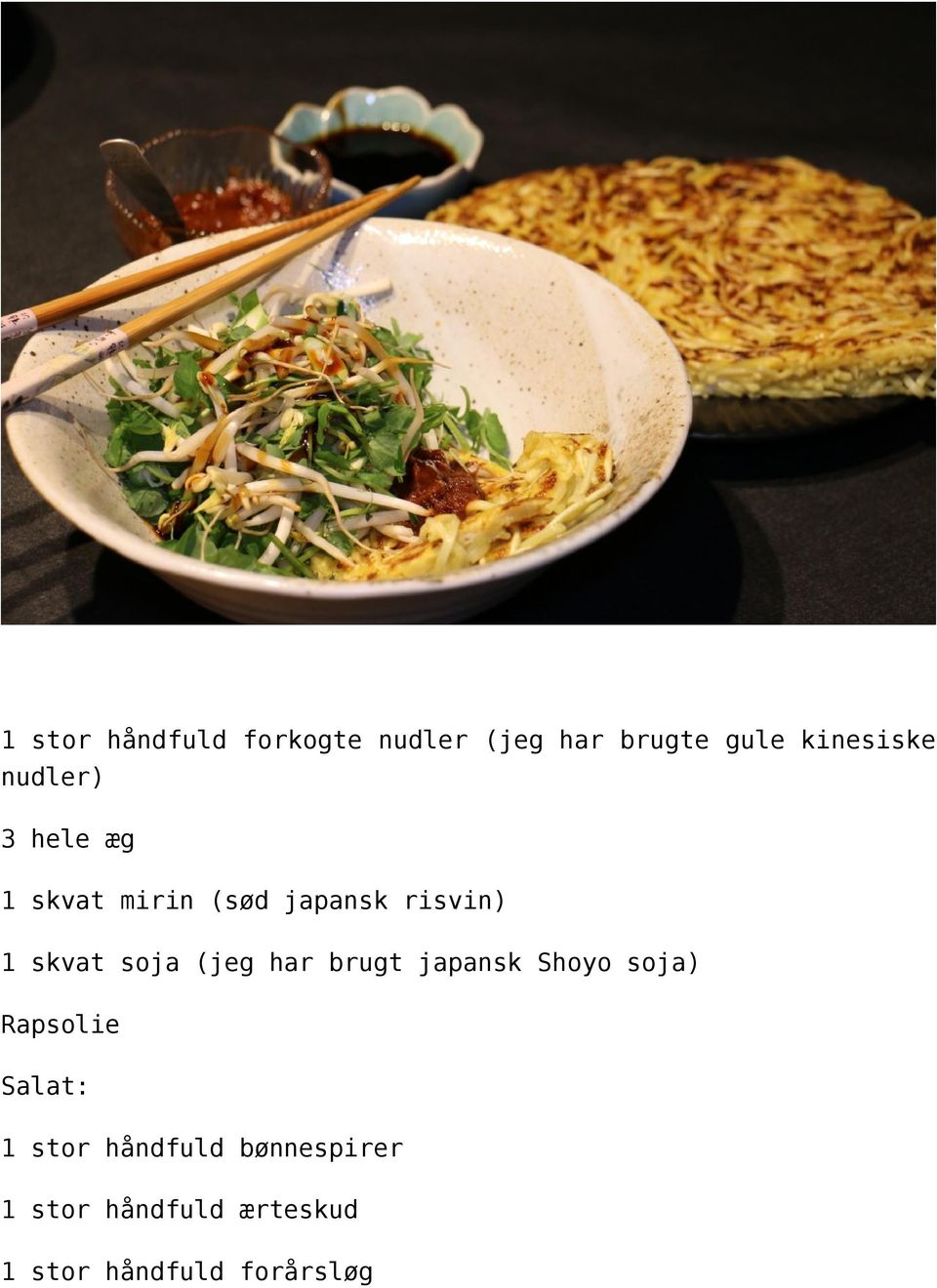 soja (jeg har brugt japansk Shoyo soja) Rapsolie Salat: 1 stor
